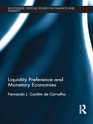 cover image of Liquidity Preference and Monetary Economies